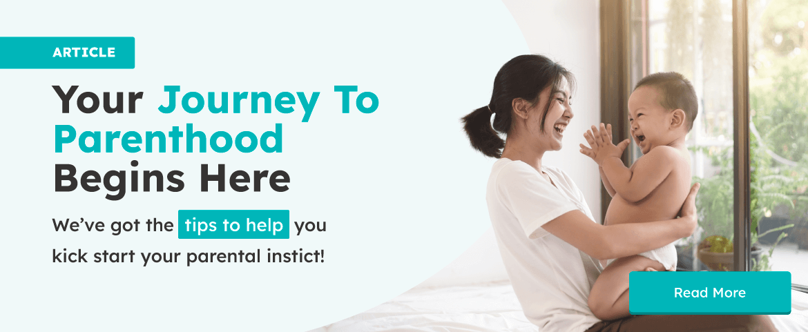 Your Journey To Parenthood Begins Here | We’ve got the tips to help you kick start your parental instinct!