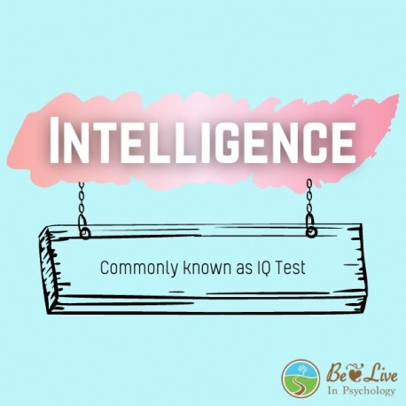 Psychological Assessment: Intelligence (IQ)