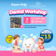 Super Kids Dental Workshop @ Eternity Specialist Dental Clinic, Kota Damansara